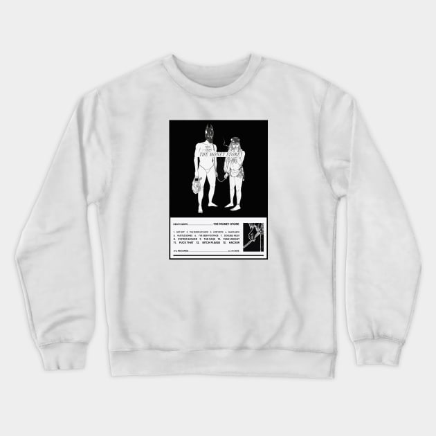 The Money Store Aesthetic Crewneck Sweatshirt by fantanamobay@gmail.com